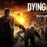 ダイイングライトはゾンビゲームの決定版 小さい頃に憧れたゾンビの世界がそこに